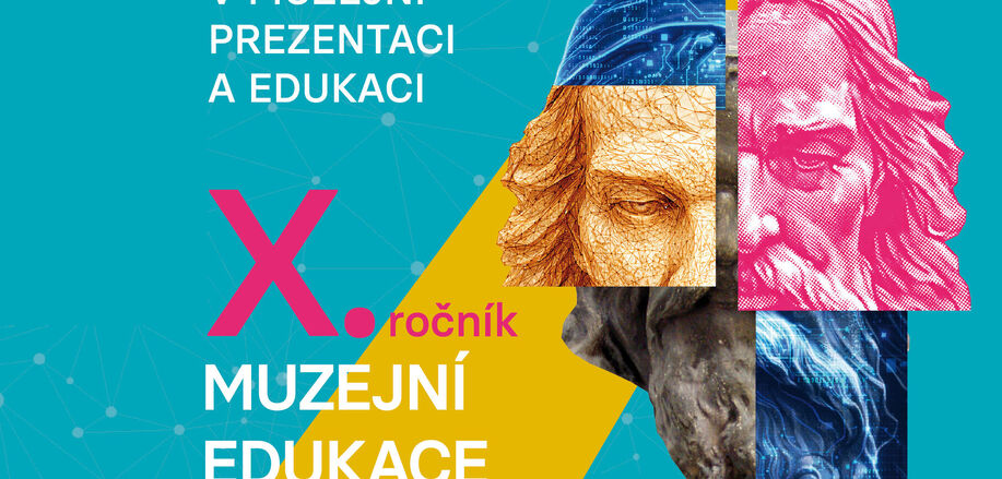 Jubilejní X. ročník konference Aktuální trendy v muzejní prezentaci a edukaci